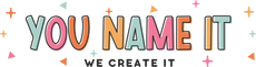 You Name It